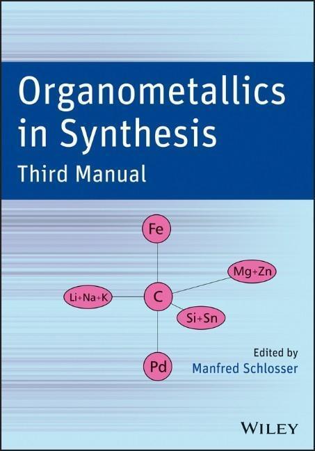 Cover: 9780470122174 | Organometallics in Synthesis | Third Manual | Manfred Schlosser | Buch