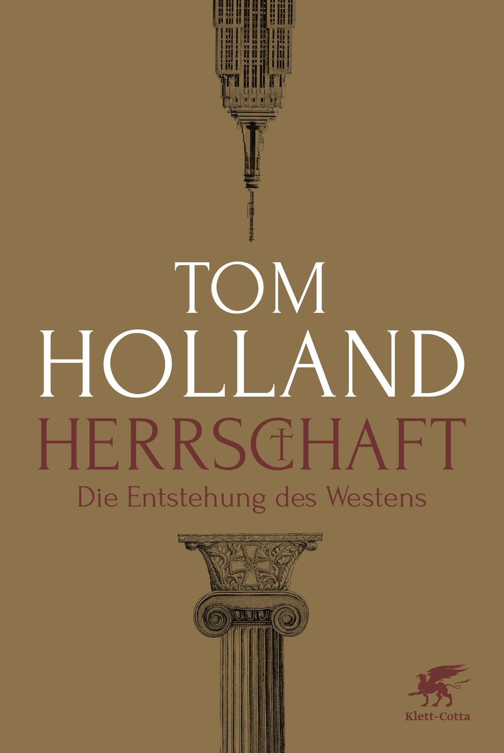 Cover: 9783608983562 | Herrschaft | Die Entstehung des Westens | Tom Holland | Buch | Deutsch