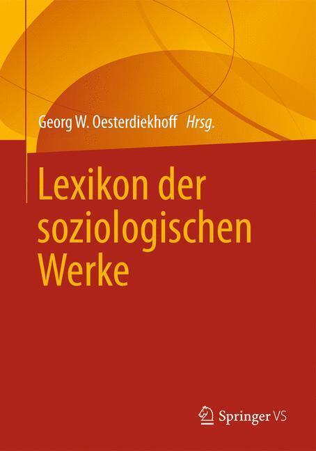 Cover: 9783658023775 | Lexikon der soziologischen Werke | Georg W. Oesterdiekhoff | Buch