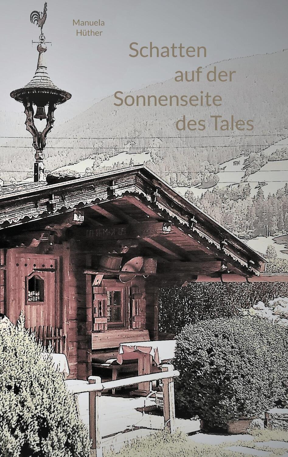 Cover: 9783755760955 | Schatten auf der Sonnenseite des Tales | Manuela Hüther | Taschenbuch
