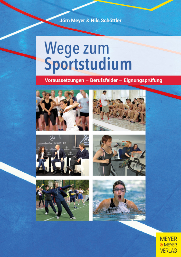 Cover: 9783840376986 | Wege zum Sportstudium | Jörn Meyer (u. a.) | Taschenbuch | 184 S.