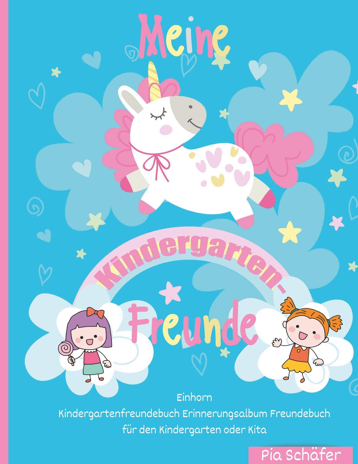 Cover: 9783746068398 | Meine Kindergarten-Freunde Einhorn Kindergartenfreundebuch...