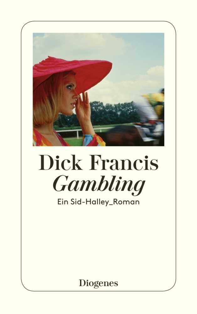 Cover: 9783257239362 | Gambling | Ein Sid-Halley-Roman | Dick Francis | Taschenbuch | 416 S.