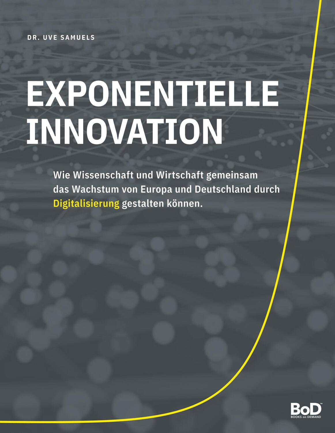 Cover: 9783744873925 | Exponentielle Innovation | Uve Samuels | Buch | 220 S. | Deutsch