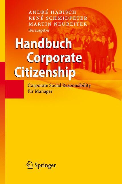 Cover: 9783540363576 | Handbuch Corporate Citizenship | André Habisch (u. a.) | Buch | XI
