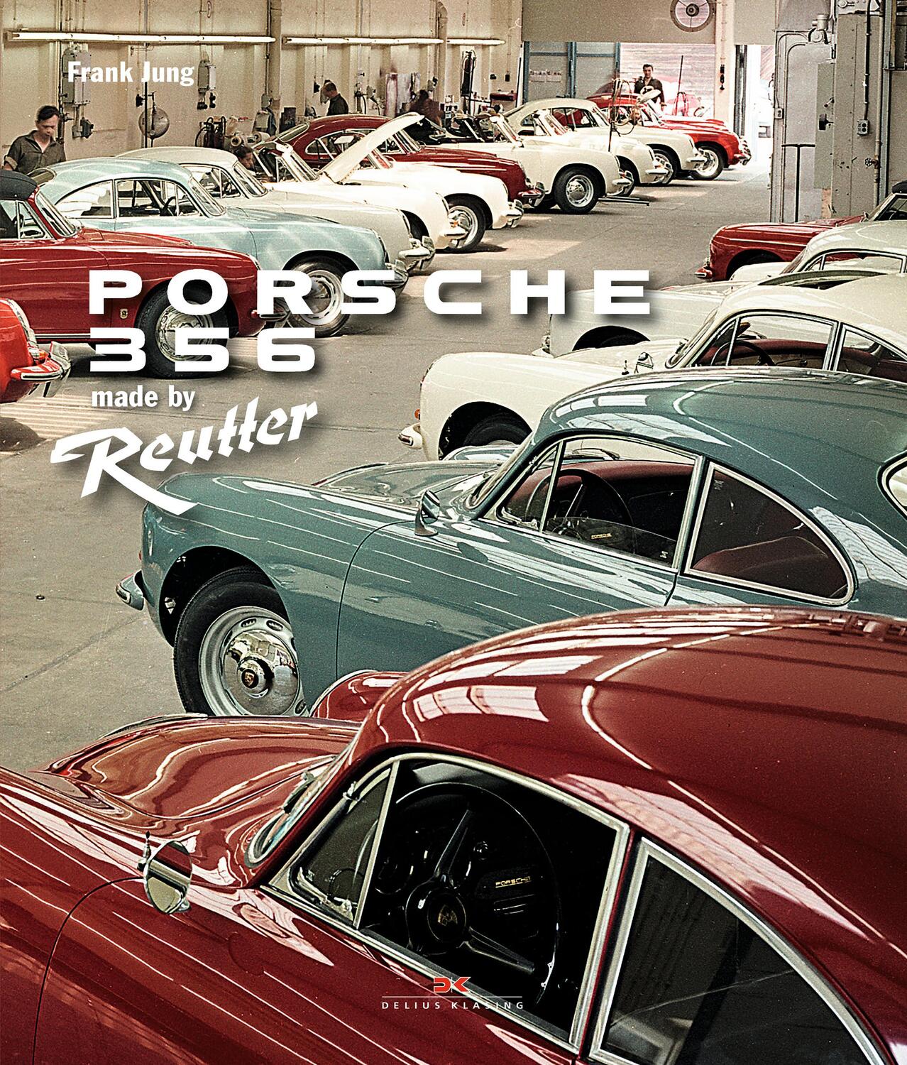 Cover: 9783667115850 | Porsche 356 | MADE BY REUTTER | Frank Jung | Buch | Deutsch | 2019