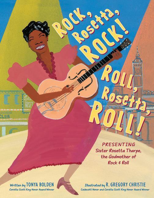Cover: 9780062994387 | Rock, Rosetta, Rock! Roll, Rosetta, Roll! | Tonya Bolden | Buch | 2023
