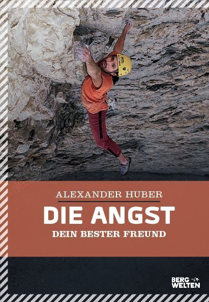 Cover: 9783711200112 | Die Angst, dein bester Freund | Alexander Huber | Buch | 256 S. | 2020