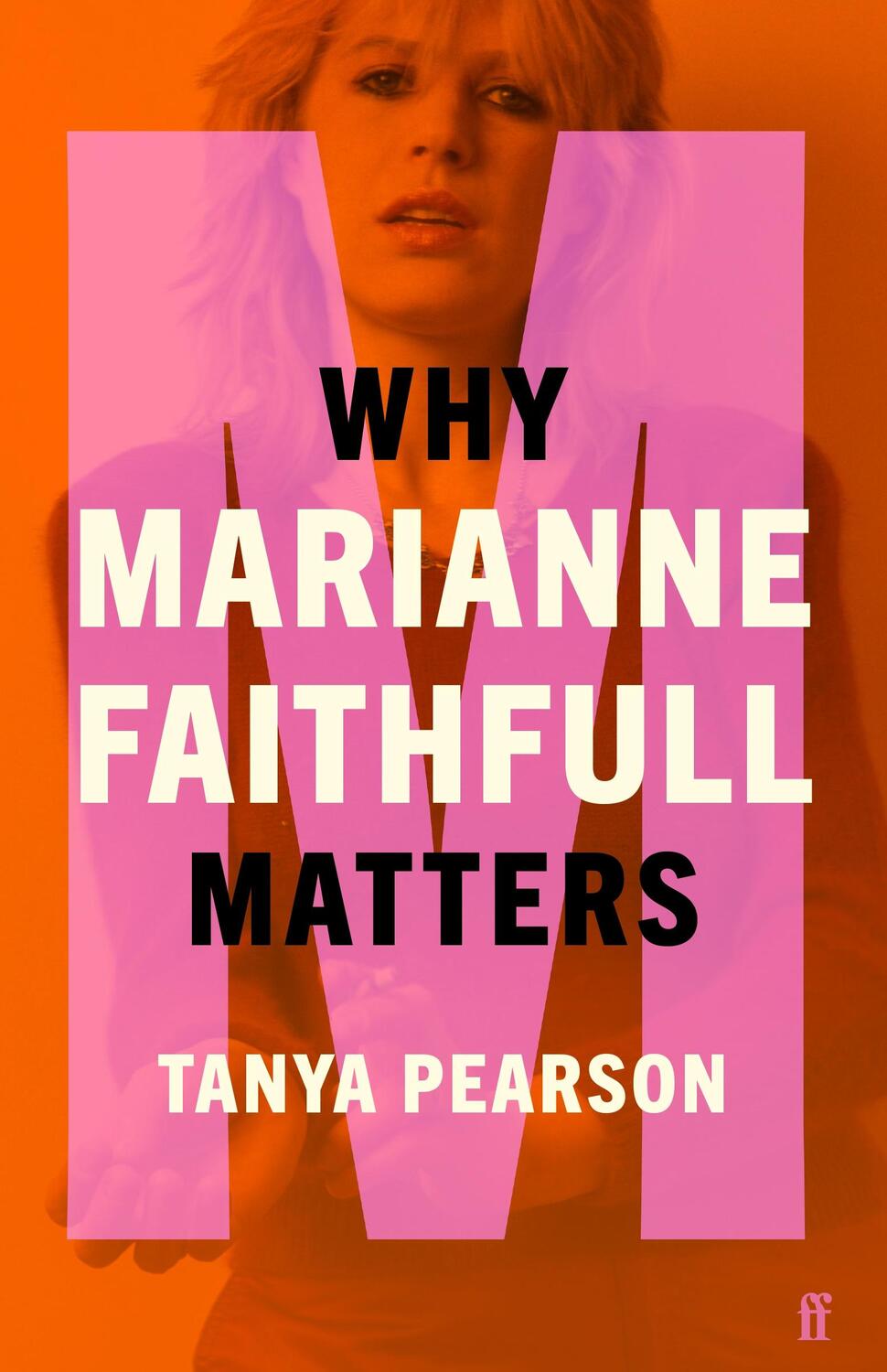 Cover: 9780571368969 | Why Marianne Faithfull Matters | Tanya Pearson | Buch | Music Matters