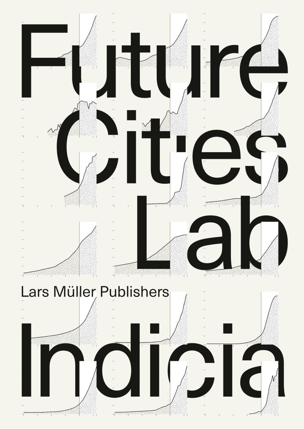 Cover: 9783037785454 | Future Cities Laboratory | Indicia 01 | Taschenbuch | 240 S. | 2017