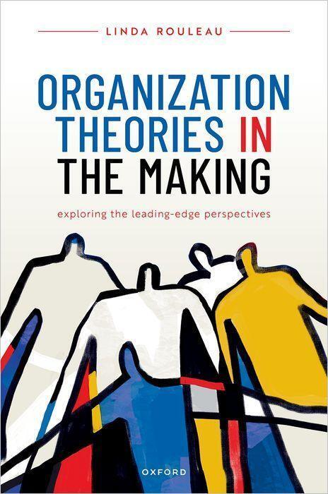 Cover: 9780198792024 | Organization Theories in the Making | Linda Rouleau | Buch | Englisch