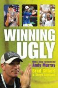 Cover: 9781847390578 | Winning Ugly | Mental Warfare in Tennis - Lessons from a Master | Buch