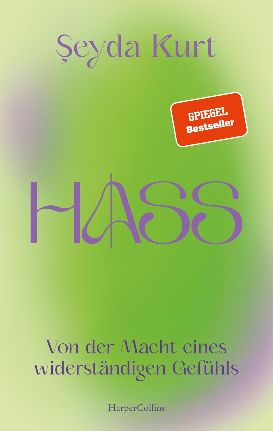 Cover: 9783365001585 | HASS - Von der Macht eines widerständigen Gefühls | Seyda Kurt | Buch