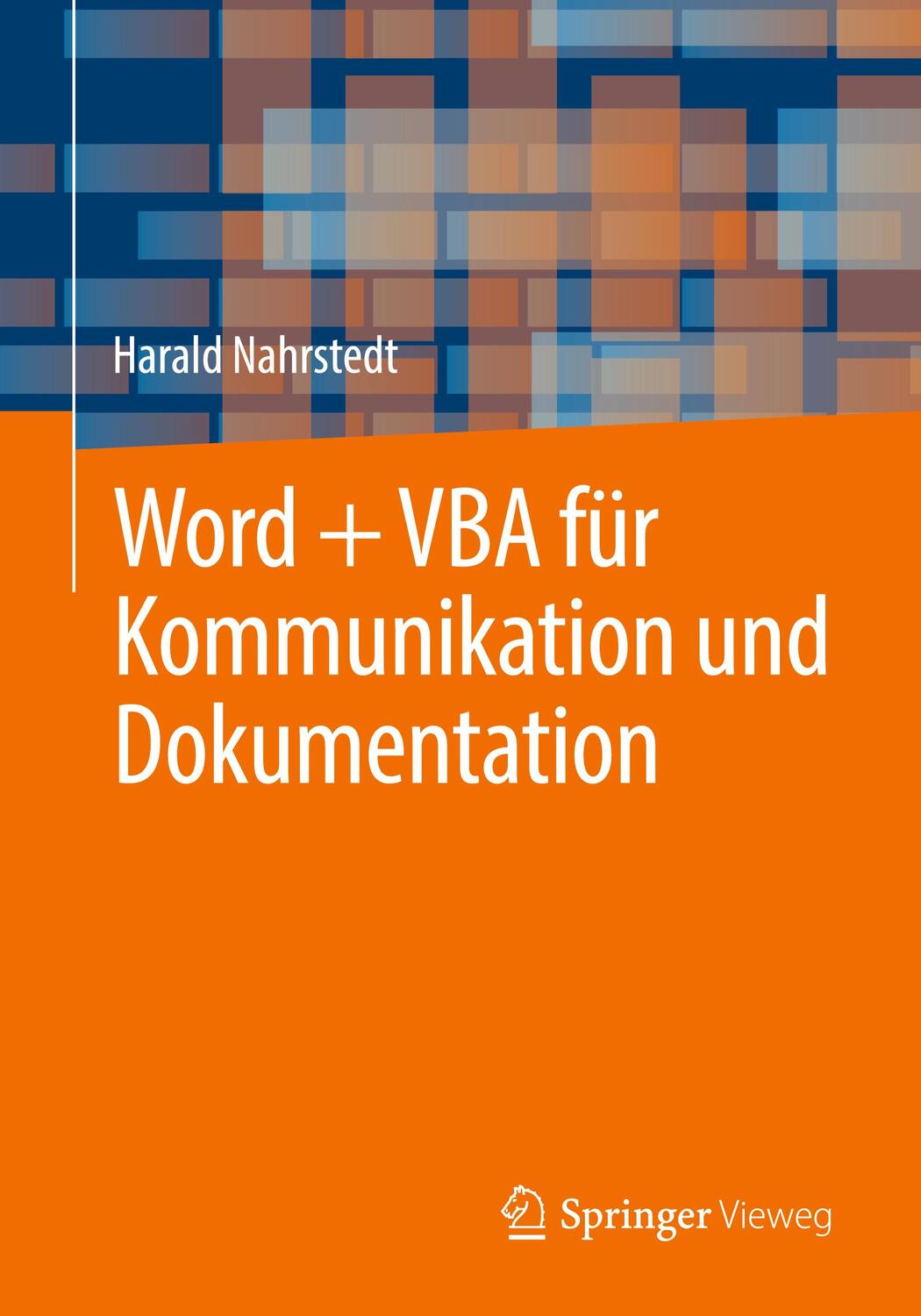 Cover: 9783658394356 | Word + VBA für Kommunikation und Dokumentation | Harald Nahrstedt