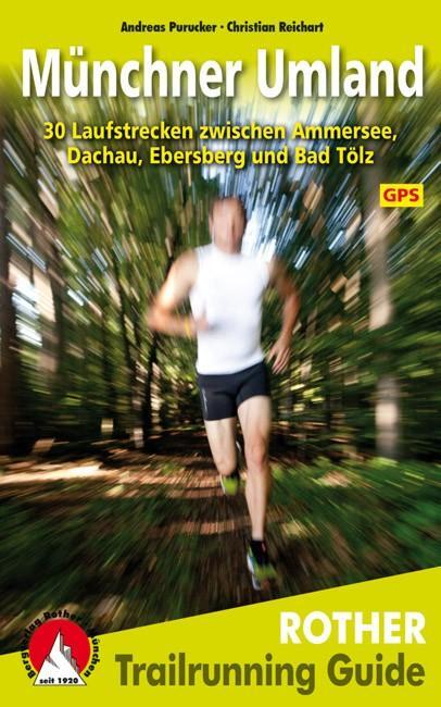 Cover: 9783763330799 | Trailrunning Guide Münchner Umland | Andreas Purucker (u. a.) | Buch