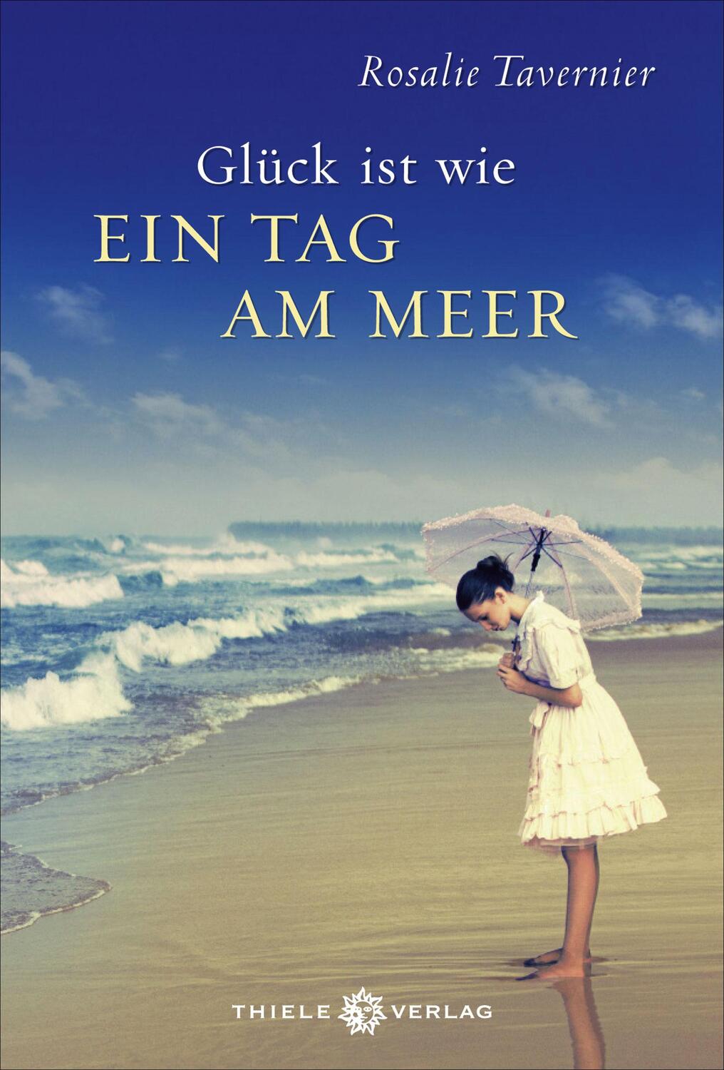 Cover: 9783851793468 | Glück ist wie ein Tag am Meer | Rosalie Tavernier | Buch | Deutsch