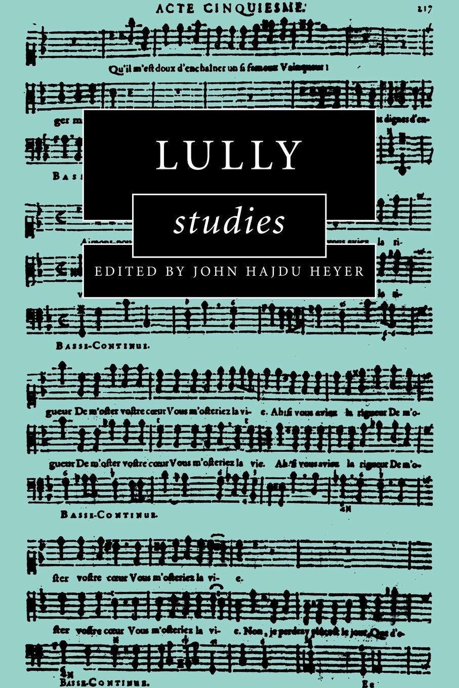Cover: 9780521118651 | Lully Studies | Heyer John Hajdu | Taschenbuch | Paperback | Englisch