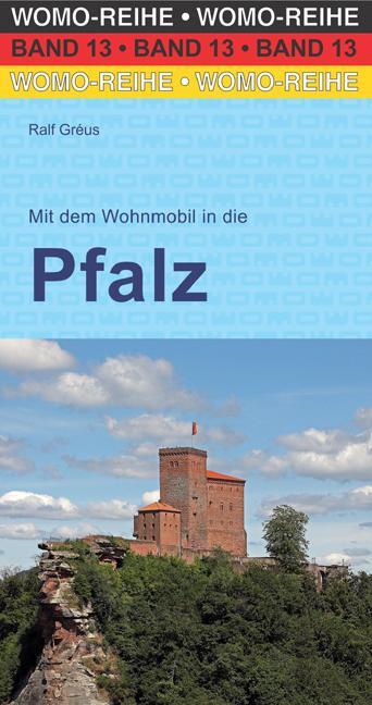 Cover: 9783869031354 | Mit dem Wohnmobil in die Pfalz | Ralf Gréus | Taschenbuch | Womo-Reihe