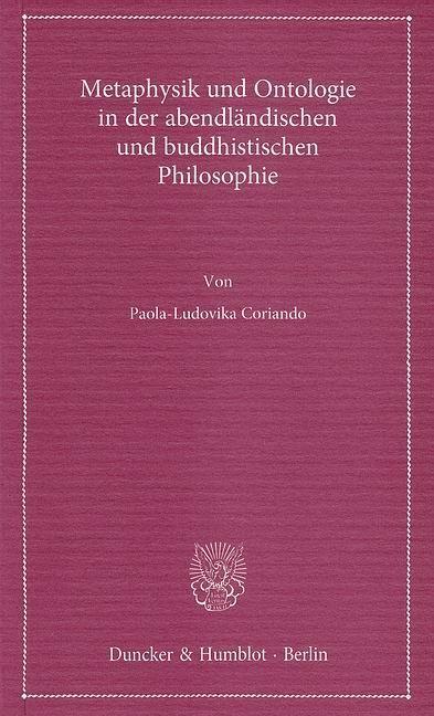 Cover: 9783428137589 | Metaphysik und Ontologie in der abendländischen und buddhistischen...