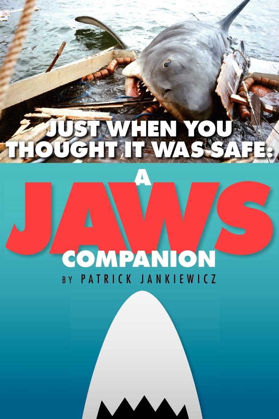 Cover: 9781593933340 | Just When You Thought It Was Safe | A JAWS Companion | Jankiewicz