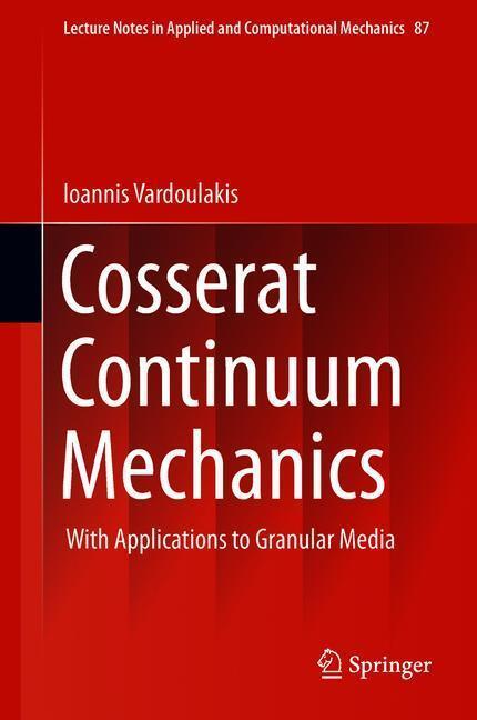 Cover: 9783319951553 | Cosserat Continuum Mechanics | With Applications to Granular Media