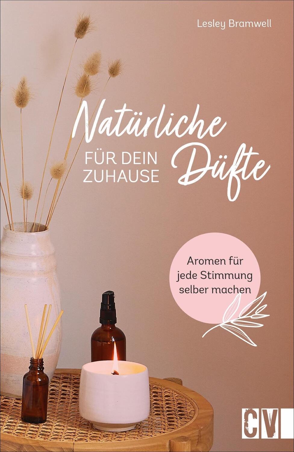 Cover: 9783838837901 | Natürliche Düfte für Dein Zuhause | Lesley Bramwell | Buch | Deutsch