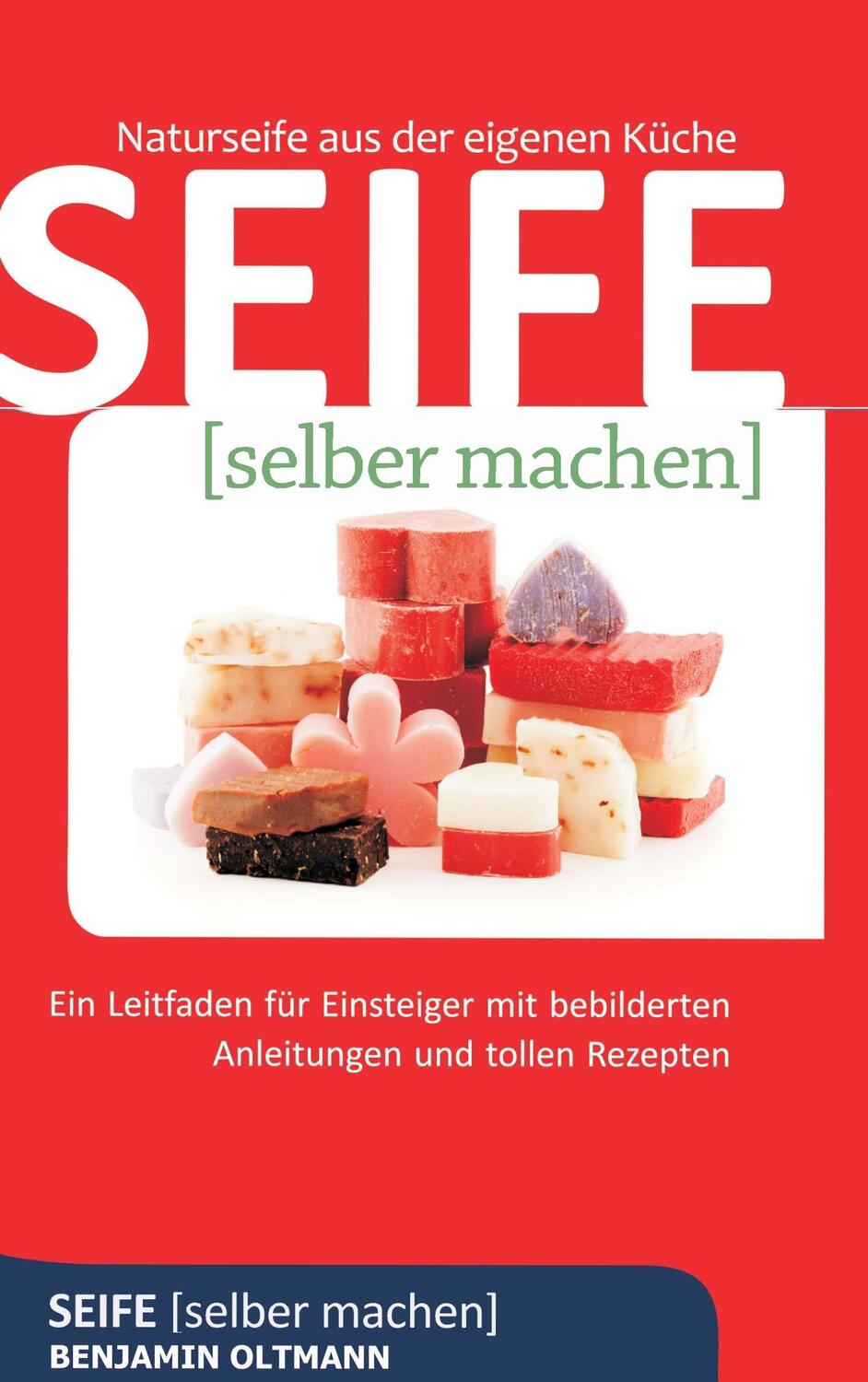 Cover: 9783739218274 | Seife selber machen | Benjamin Oltmann | Taschenbuch | 2015