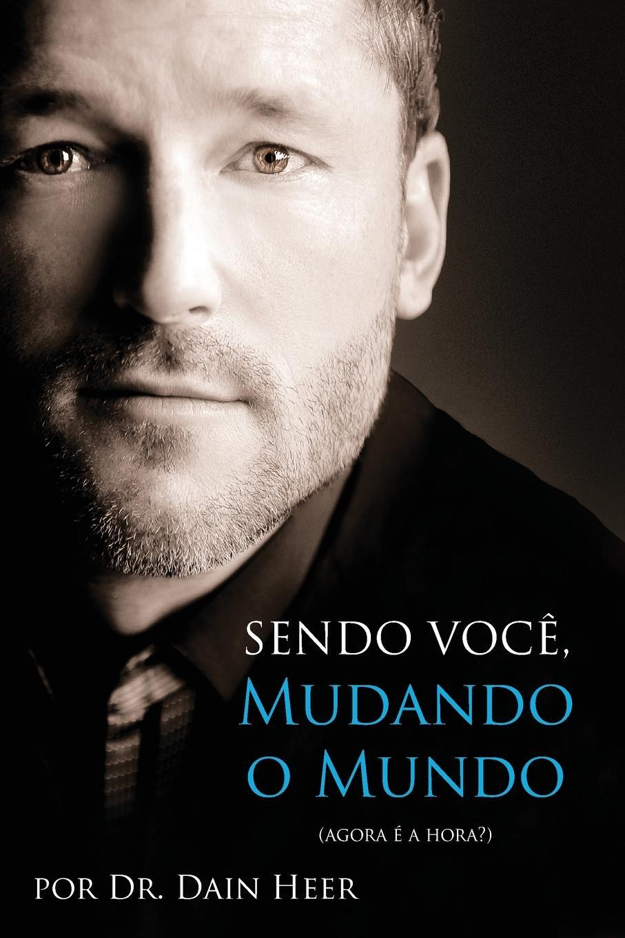 Cover: 9781634931175 | Sendo Você, Mudando o Mundo - Being You Portuguese | Dain Heer | Buch