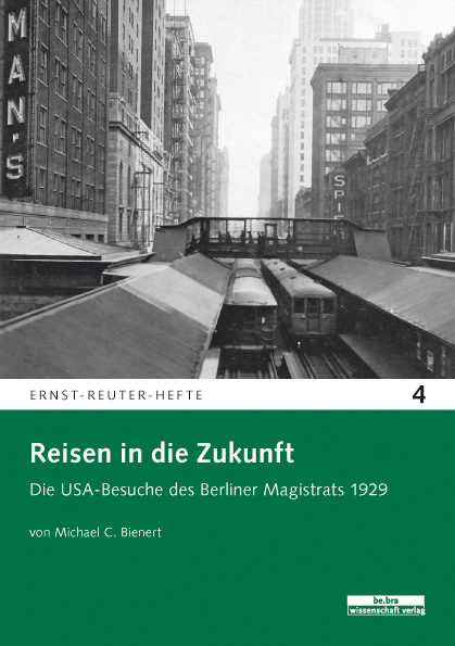 Cover: 9783954100316 | Reisen in die Zukunft | Die USA-Besuche des Berliner Magistrats 1929