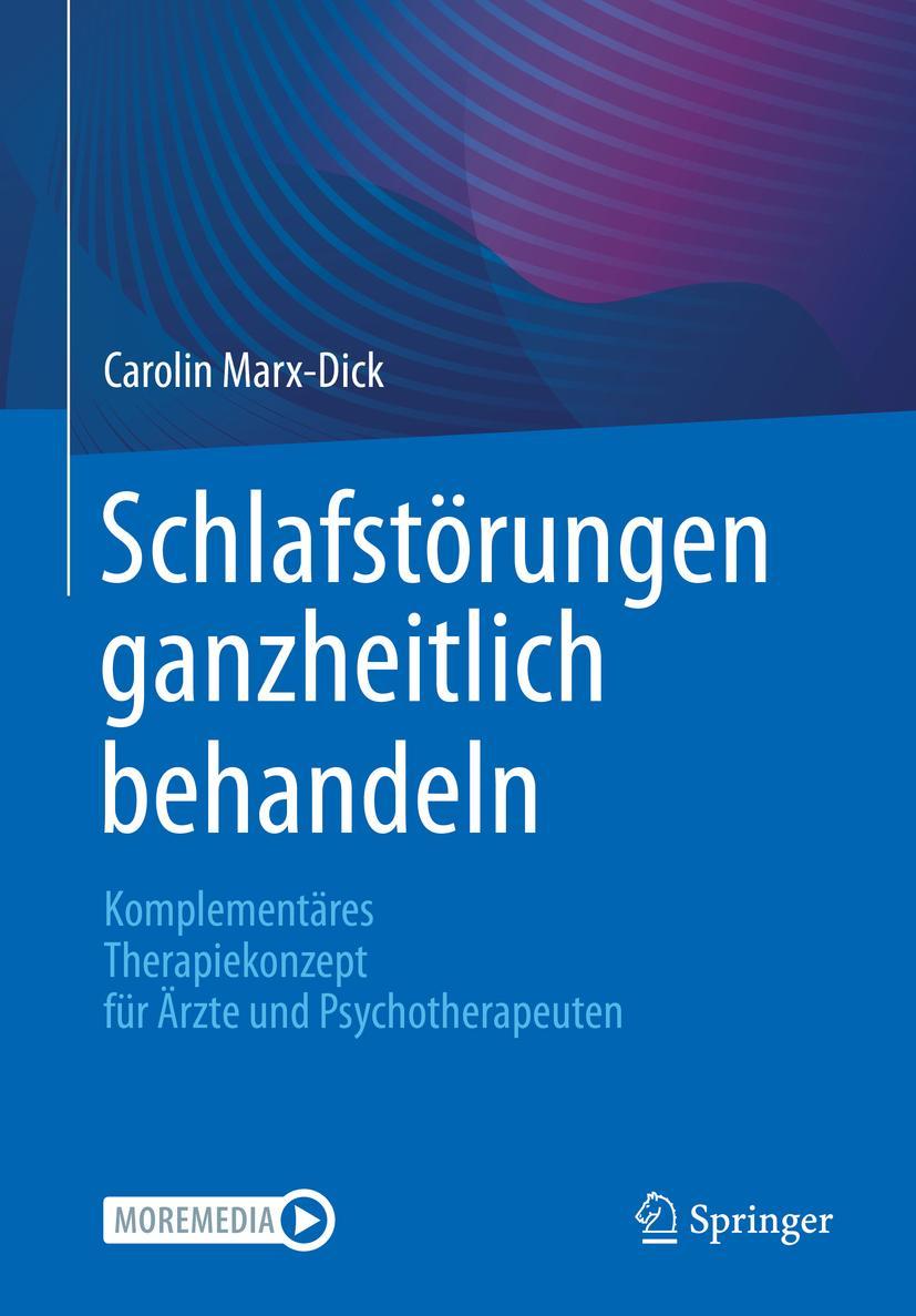 Cover: 9783662650189 | Schlafstörungen ganzheitlich behandeln | Carolin Marx-Dick | Buch | ix