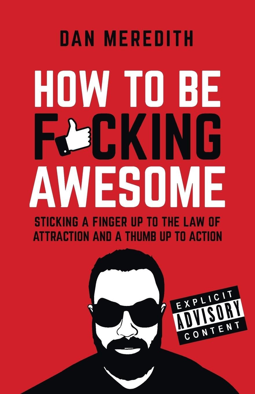 Cover: 9781781331880 | How To Be F*cking Awesome | Dan Meredith | Taschenbuch | Paperback