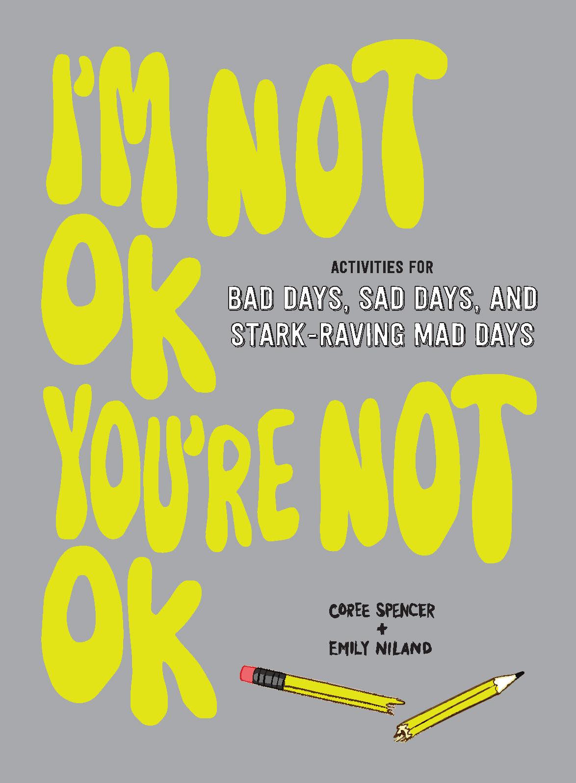 Cover: 9781419740466 | I'm Not Ok, You're Not Ok (Fill-In Book) | Coree Spencer (u. a.)