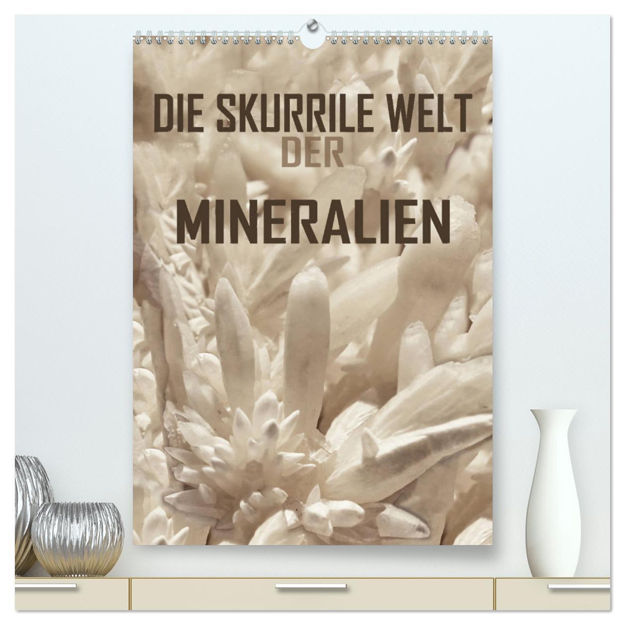 Cover: 9783383035609 | Die skurrile Welt der Mineralien (hochwertiger Premium Wandkalender...