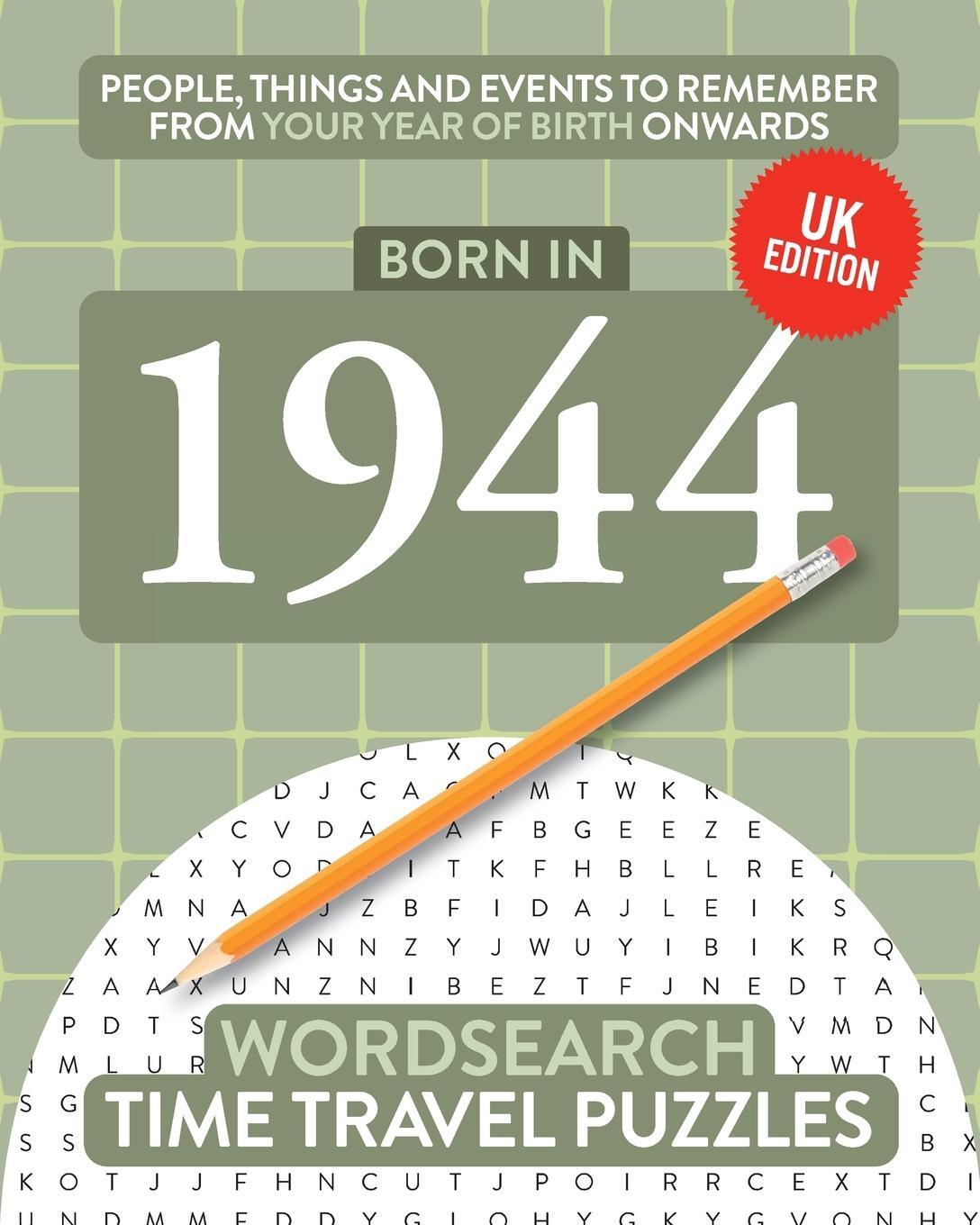 Cover: 9781912883257 | Born in 1944 | Your Life in Wordsearch Puzzles | Time Travel Puzzles