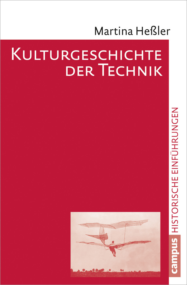 Cover: 9783593397405 | Kulturgeschichte der Technik | Martina Heßler | Taschenbuch | 217 S.