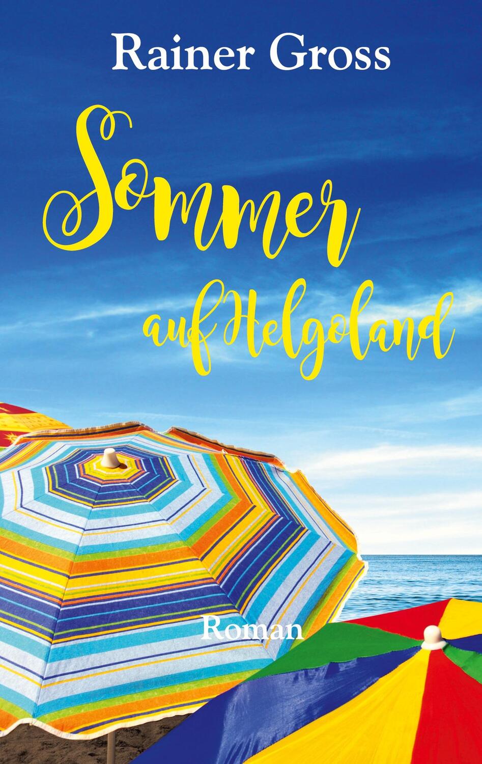 Cover: 9783752661422 | Sommer auf Helgoland | Roman | Rainer Gross | Taschenbuch