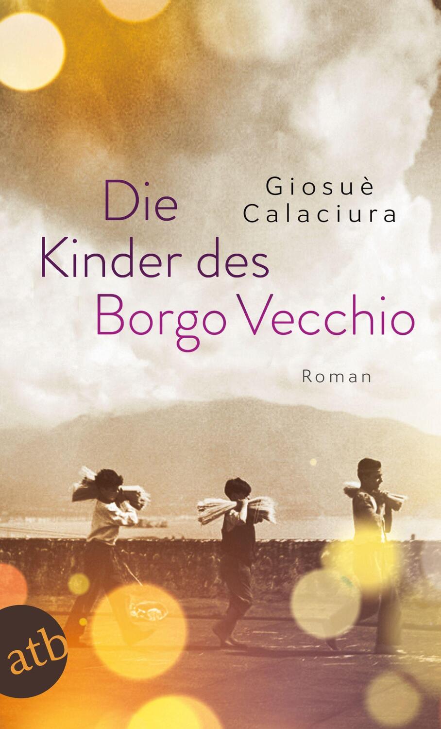 Cover: 9783746638010 | Die Kinder des Borgo Vecchio | Roman | Giosuè Calaciura | Taschenbuch