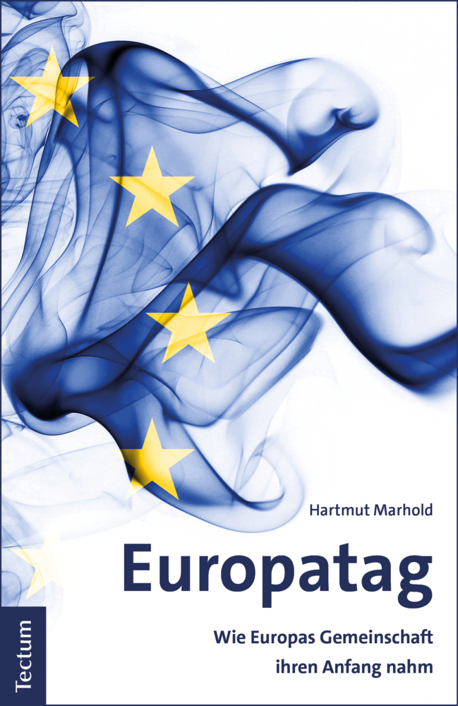 Cover: 9783828844322 | Europatag | Wie Europas Gemeinschaft ihren Anfang nahm | Marhold | VII