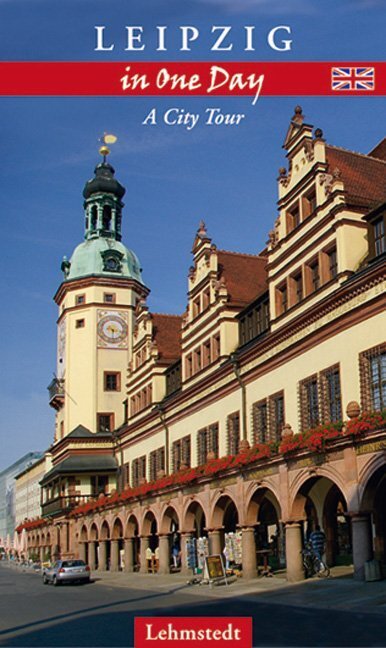 Cover: 9783937146539 | Leipzig in One Day | A City Tour | Doris Mundus | Broschüre | Englisch