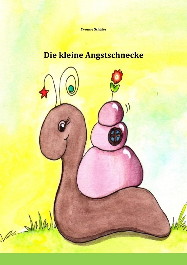 Cover: 9783750277489 | Die kleine Angstschnecke | Yvonne Schäfer | Taschenbuch | 40 S. | 2020