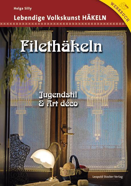 Cover: 9783702012441 | Filethäkeln | Jugendstil & Art déco | Helga Silly | Taschenbuch | 2009