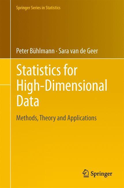 Cover: 9783642268571 | Statistics for High-Dimensional Data | Sara van de Geer (u. a.) | Buch