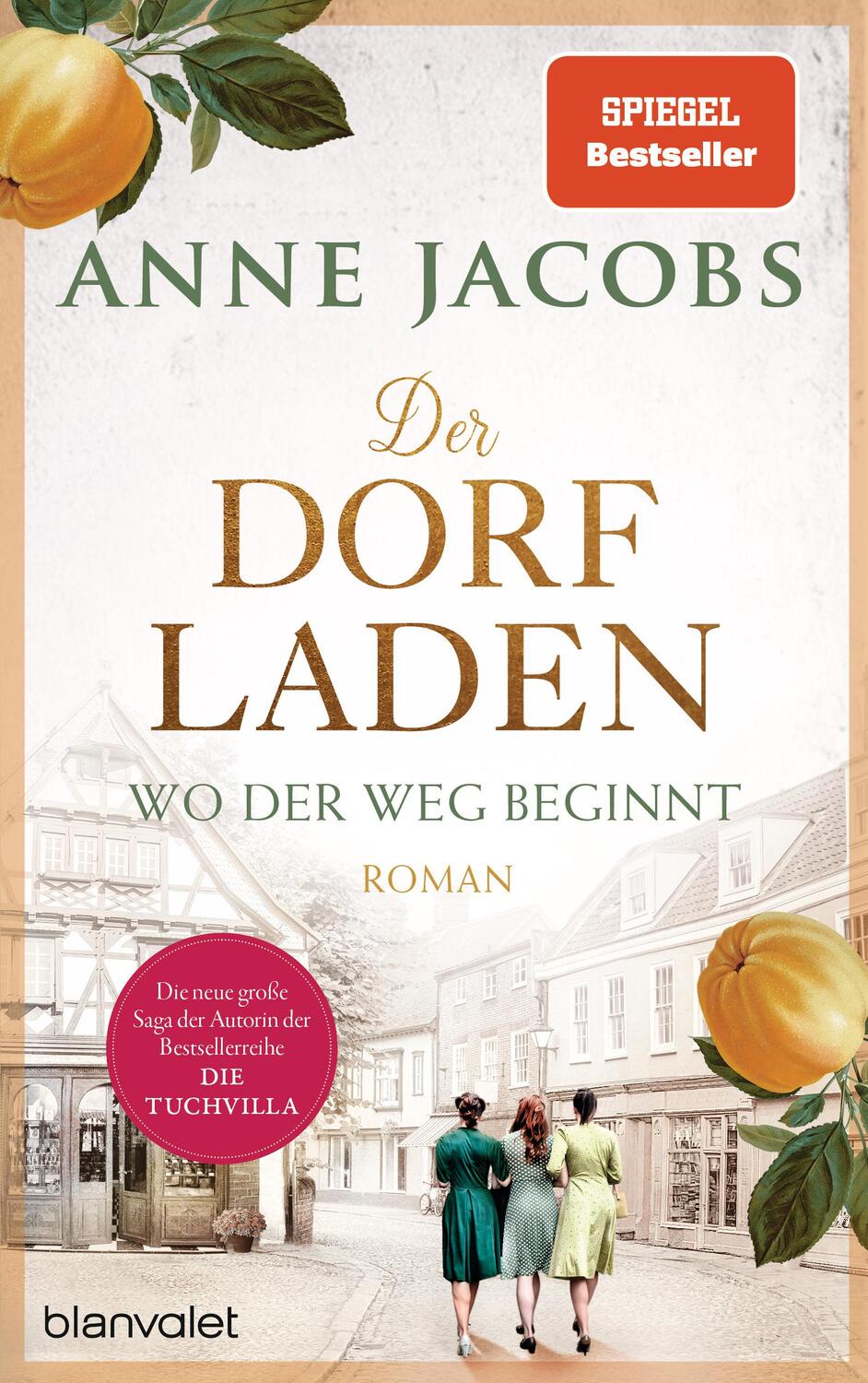 Cover: 9783764508432 | Der Dorfladen - Wo der Weg beginnt | Anne Jacobs | Taschenbuch | 2023