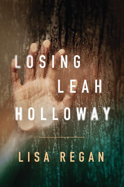 Cover: 9781503942998 | Losing Leah Holloway | Lisa Regan | Taschenbuch | Englisch | 2017