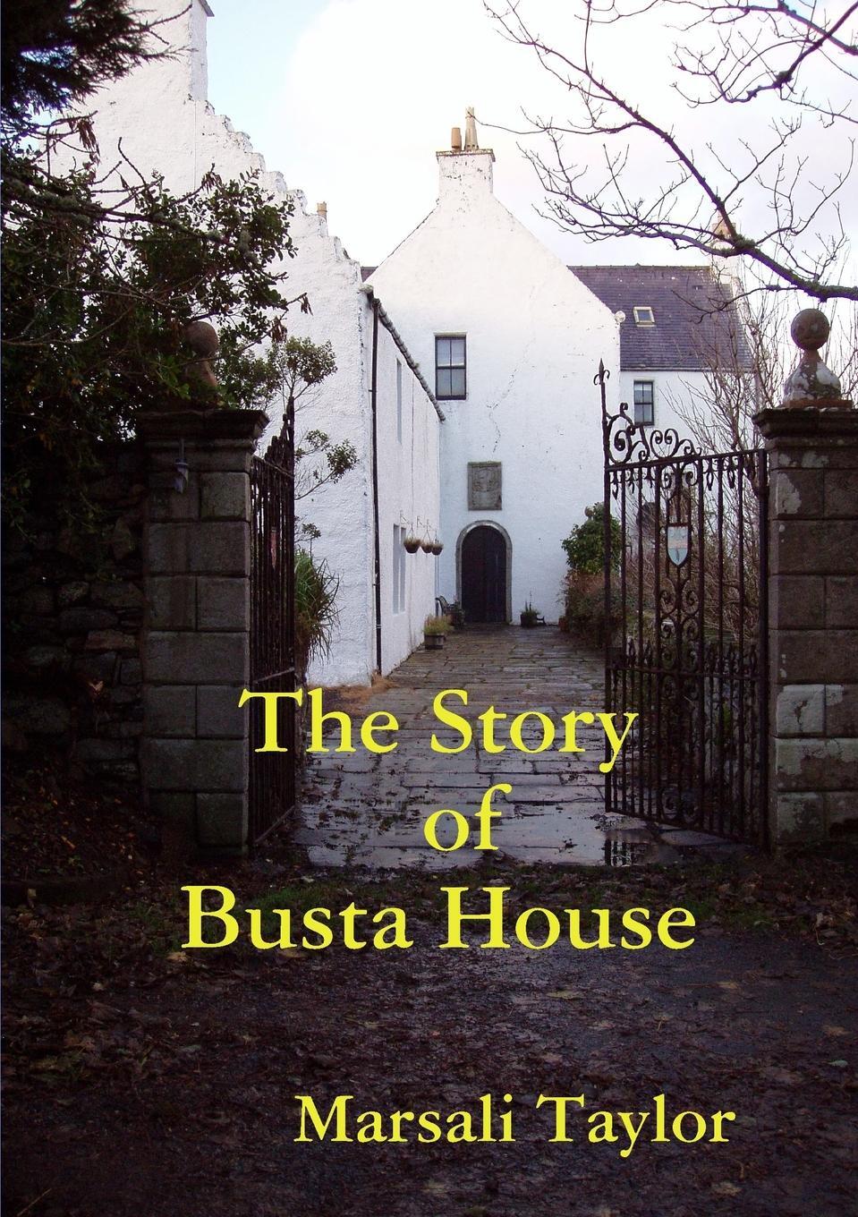 Cover: 9781291219142 | The Story of Busta House | Marsali Taylor | Taschenbuch | Paperback
