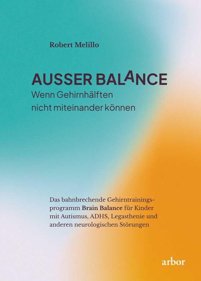 Cover: 9783867813280 | AUSSER BALaNCE | Wenn Gehirnhälften nicht miteinander können | Melillo