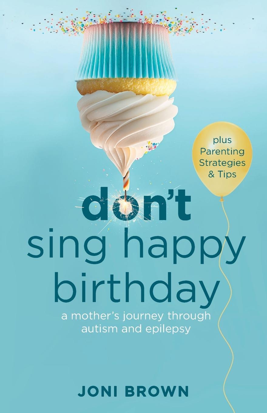Cover: 9781959099574 | Don't Sing Happy Birthday | Joni Brown | Taschenbuch | Paperback