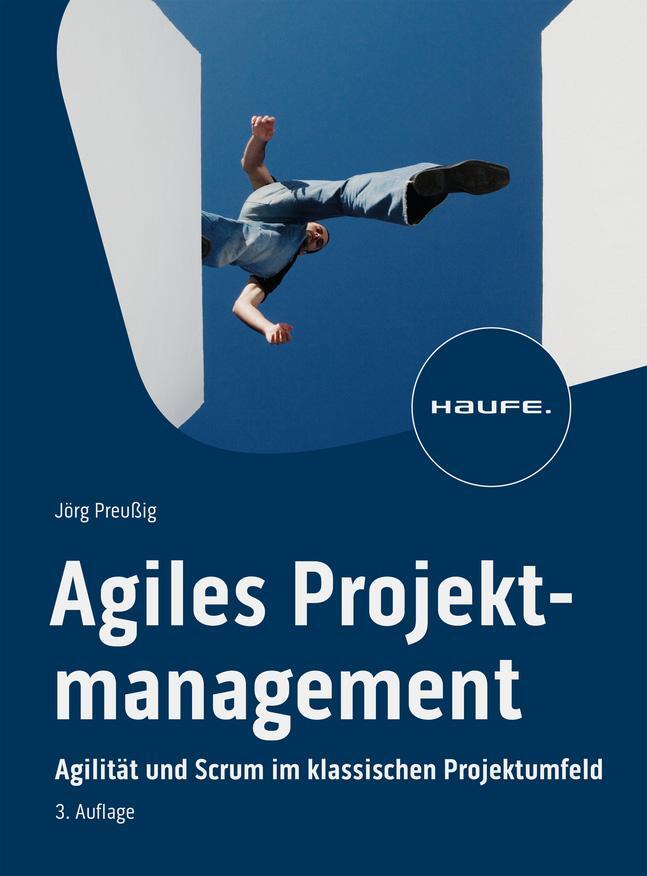 Cover: 9783648176023 | Agiles Projektmanagement | Jörg Preußig | Taschenbuch | Haufe Fachbuch