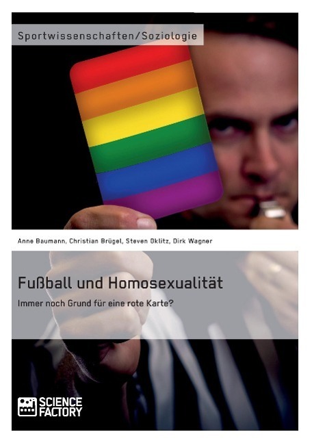 Cover: 9783956871658 | Fußball und Homosexualität. Immer noch Grund für eine rote Karte?