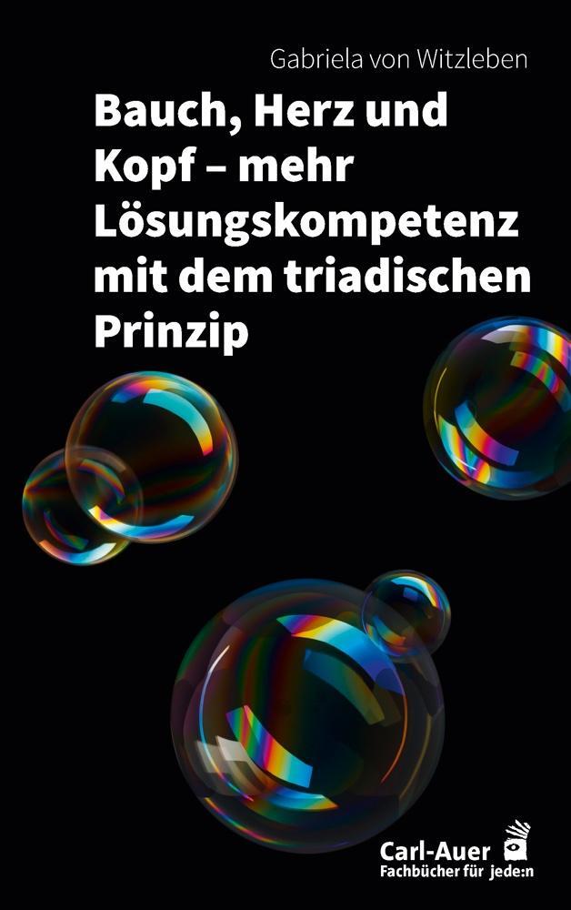 Cover: 9783849704506 | Bauch, Herz und Kopf - mehr Lösungskompetenz mit dem triadischen...